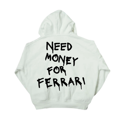 No Merci Need Money For Ferrari White